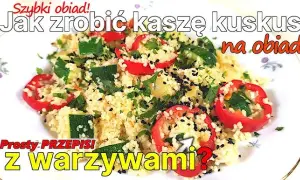 Kuskus na obiad: 20+ szybkich i smacznych pomysłów. Odkryj sekrety!
