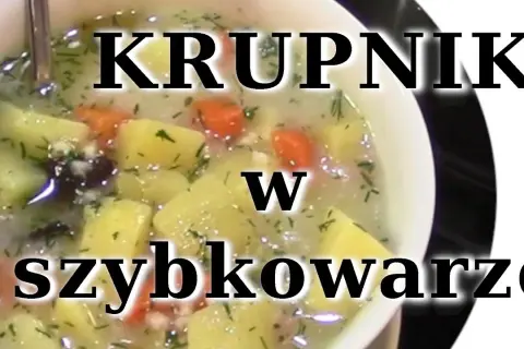 Szybkowar: Zupy w 30 minut? Praktyczny przewodnik krok po kroku